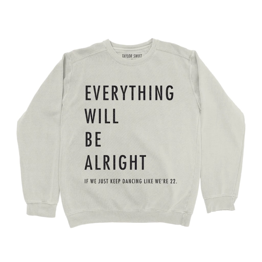 Taylor Swift 22 Everything Will Be Alright Sweatshirt
